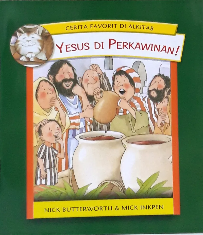 Buku Cerita Favorit di Alkitab - Yesus di Perkawinan! oleh Nick Butterworth, Mick Inkpen
