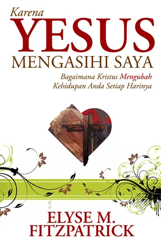 Buku Karena Yesus Mengasihi Saya oleh Elsye M. Fitzpatrick