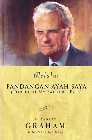 Buku Melalui Pandangan Ayah Saya - Through My Father's Eye oleh Franklin Graham