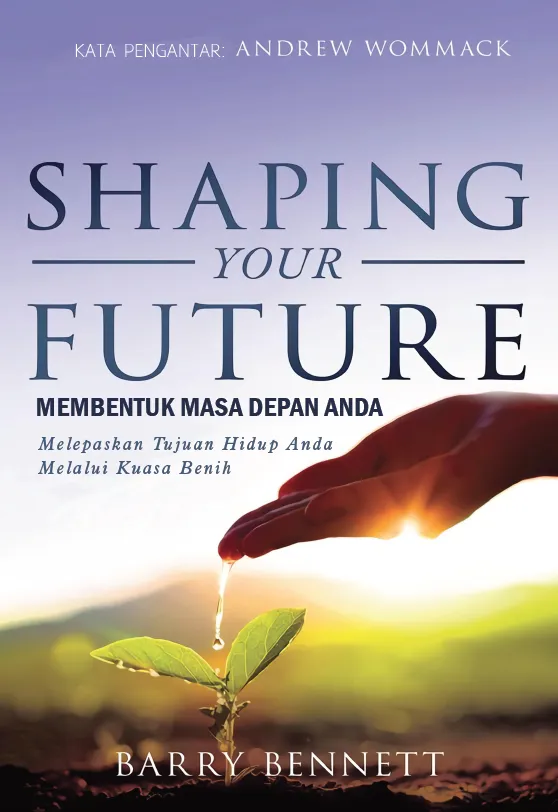 Buku Membentuk Masa Depan Anda - Shaping Your Future oleh Barry Bennett
