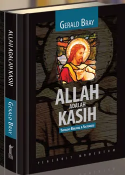 Allah Adalah Kasih: Theologi Biblikal dan Sistematis
