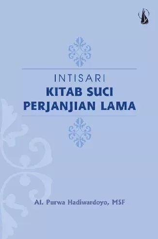 Buku Intisari Kitab suci perjanjian lama oleh Al.purwa hadiwardoyo, MSF