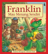 Franklin mau menang sendiri — Paulette Bourgeois — sampul