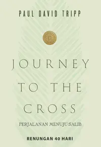 Perjalanan Menuju Salib - Journey To The Cross