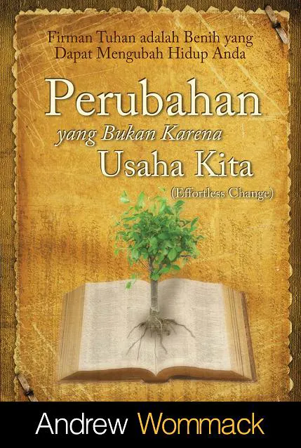 Buku Perubahan yang Bukan Karena Usaha Kita oleh Andrew Wommack