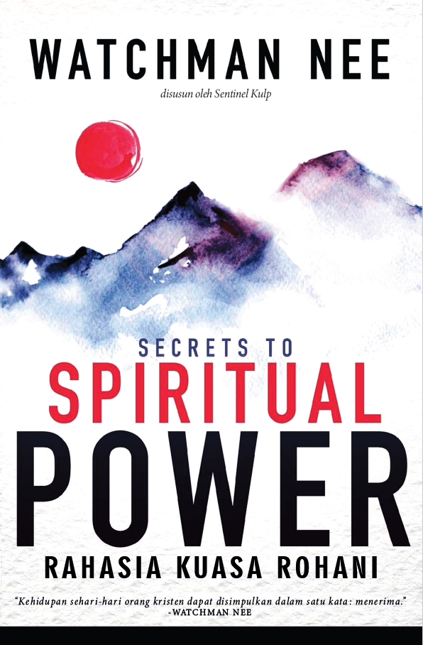 Buku Rahasia Kuasa Rohani - Secrets to Spiritual Power oleh Watchman Nee
