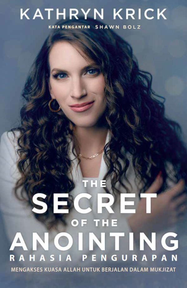 Buku Rahasia Pengurapan - The Secret of The Anointing oleh Kathryn Krick