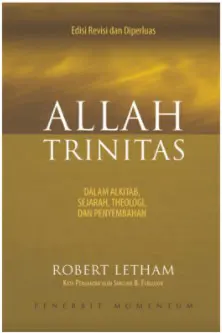 Allah Trinitas : Dalam Alkitab,Sejarah,Theologi Dan Penyembahan