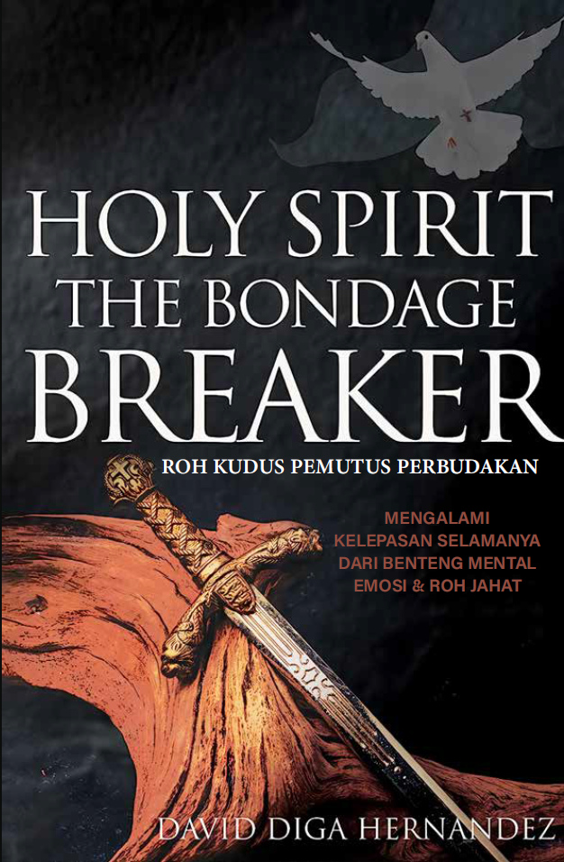 Buku Roh Kudus Pemutus Perbudakan - Holy Spirit The Bondage Breaker oleh David Diga Hernandez