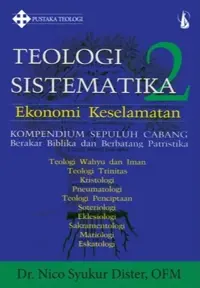 Teologi Sistematika 2 - Ekonomi Keselamatan — Dr.Nico syukur dister , OFM — sampul