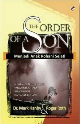 Buku The Order Of A Son (Menjadi Anak Rohani Sejati) oleh Dr. Mark Hanby