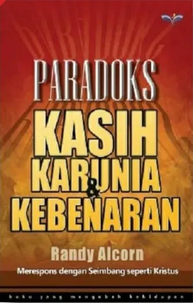 Buku Paradoks Kasih Karunia & Kebenaran oleh Randy Alcorn