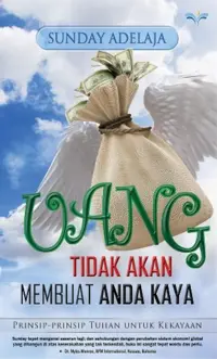 Uang Tidak Akan Membuat Anda Kaya