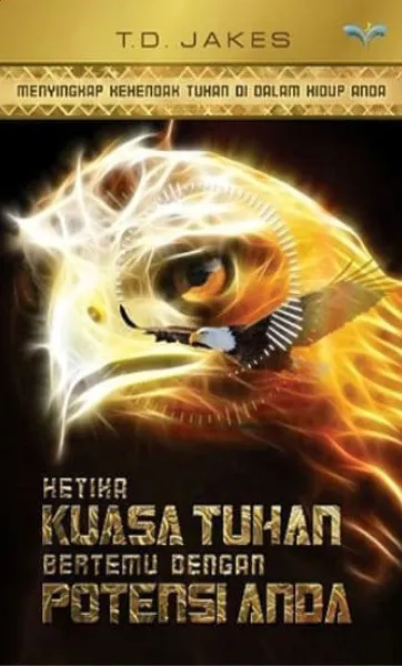 Buku Ketika Kuasa Tuhan Bertemu Dengan Potensi Anda oleh Td. Jakes
