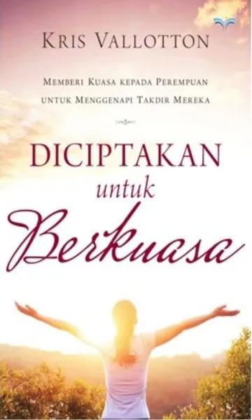 Buku Diciptakan Untuk Berkuasa oleh Kris Volloton