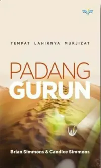 Padang Gurun - Tempat lahirnya mukjizat