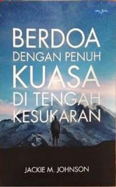 Buku Berdoa dengan penuh kuasa di tengah kesukaran oleh Jackie M. Johnson