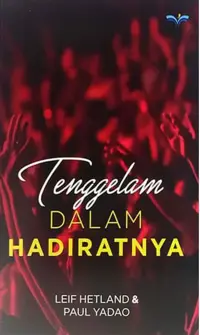 Tenggelam Dalam HadiratNya