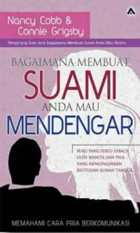 Bagaimana Membuat Suami Anda Mau Mendengar