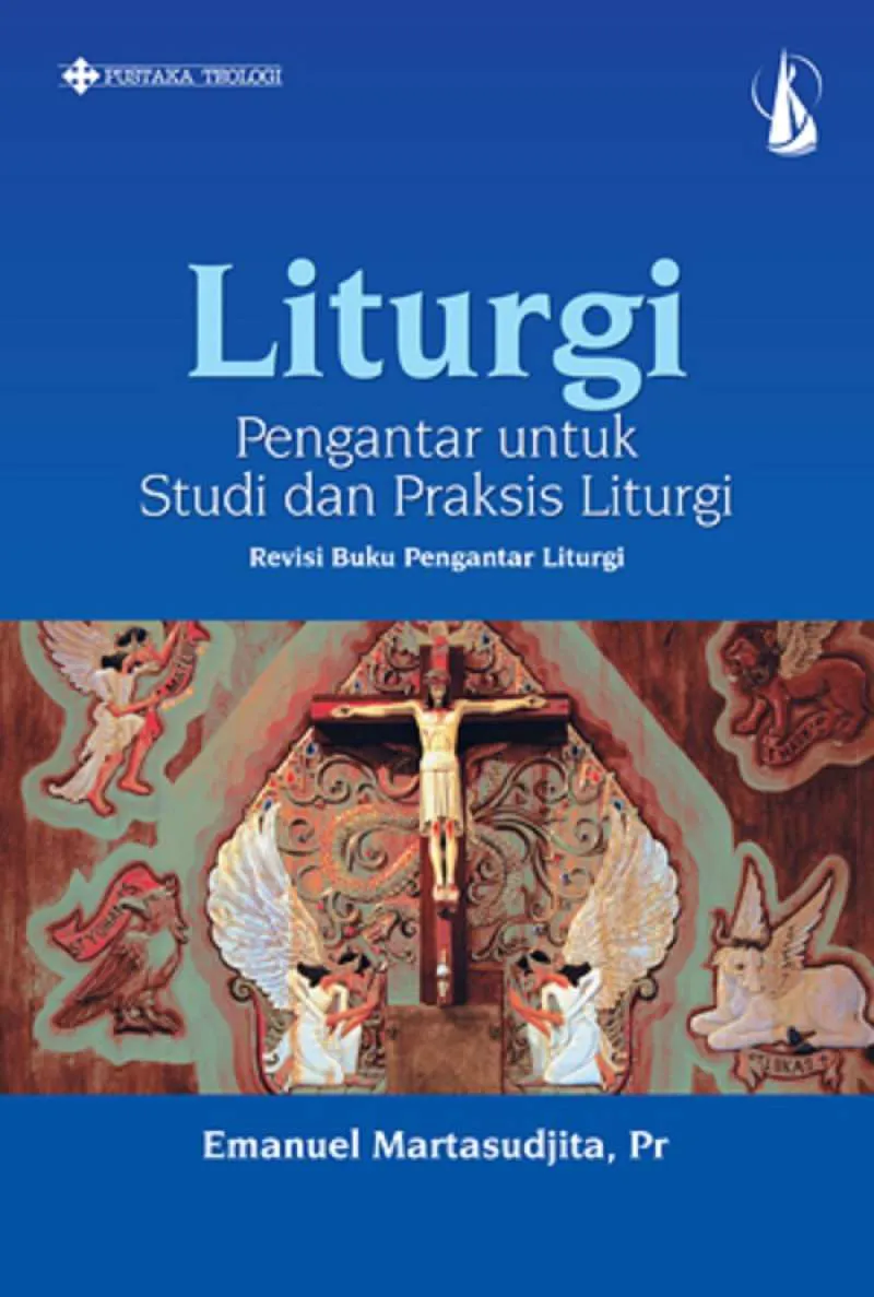 Buku Liturgi Pengantar untuk Studi dan Praksis Liturgi oleh Emanuel Martasudjita,Pr