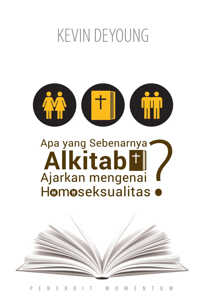 Buku Apa yang Sebenarnya Alkitab Ajarkan mengenai Homoseksualitas? oleh Kevin  Deyoung