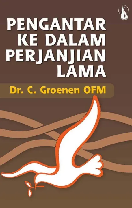Buku Pengantar Ke Dalam Perjanjian Lama oleh Dr.C.Groenen OFM