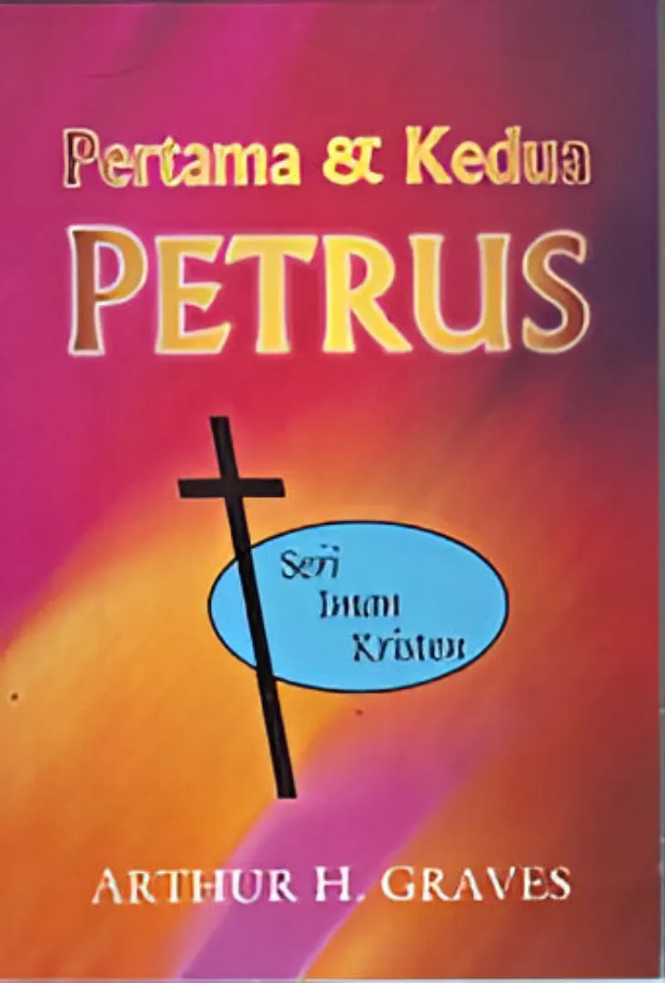 Buku Pertama dan Kedua Petrus oleh Arthur H. Graves
