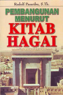 Buku Pembangunan Menurut Kitab Hagai oleh Rudolf Pasaribu, S.Th.