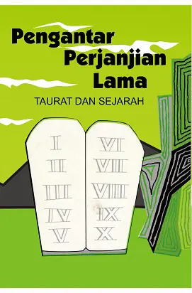 Pengantar Perjanjian Lama - Taurat dan Sejarah