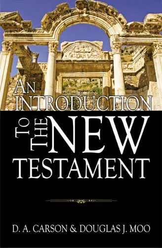 Buku An Introduction To The New Testament oleh D. A. Carson, Douglas J. Moo
