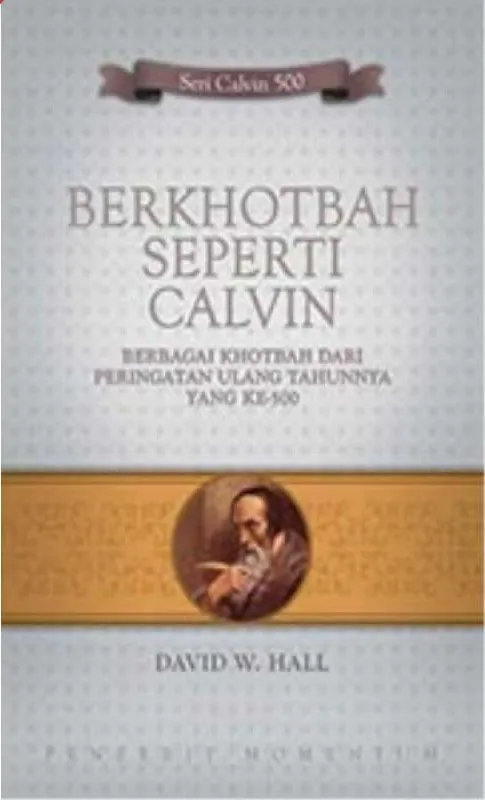 Berkhotbah seperti Calvin