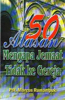 50 Alasan Mengapa Jemaat Tidak Ke Gereja