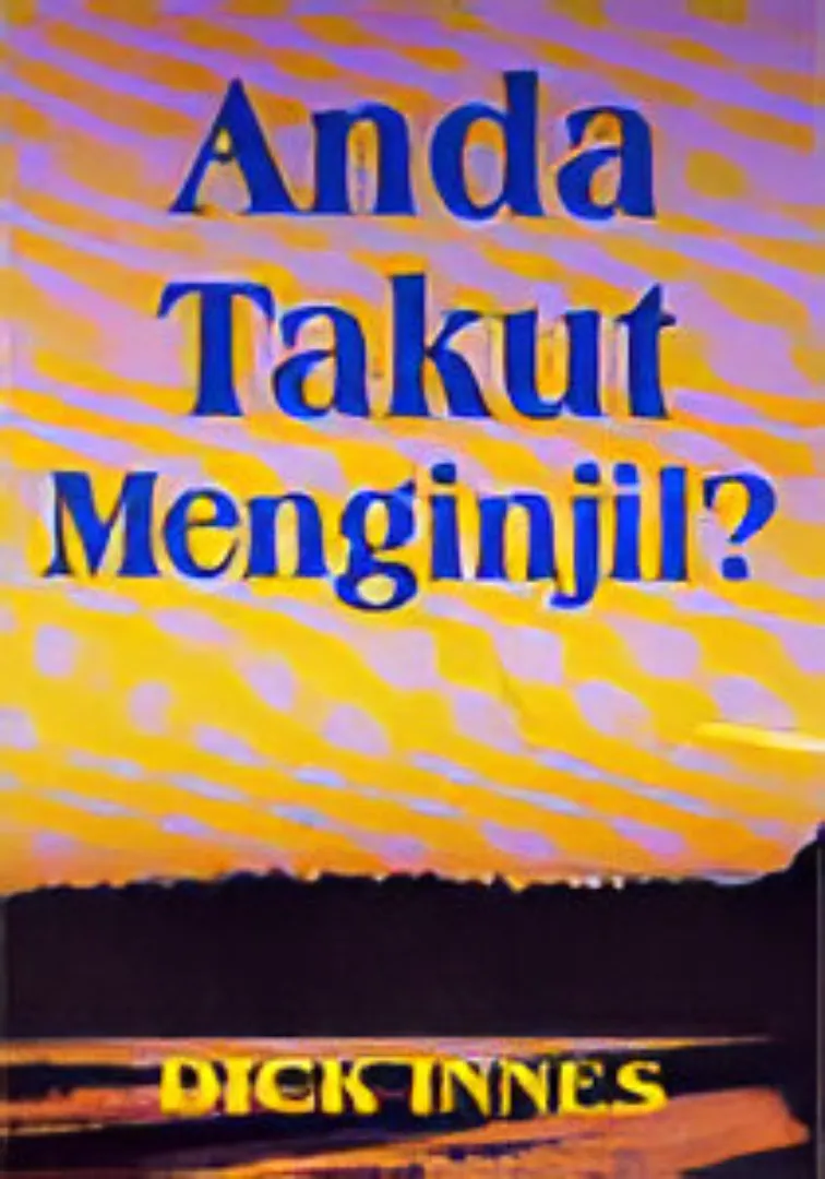 Buku Anda Takut Menginjil? oleh Dick Innes