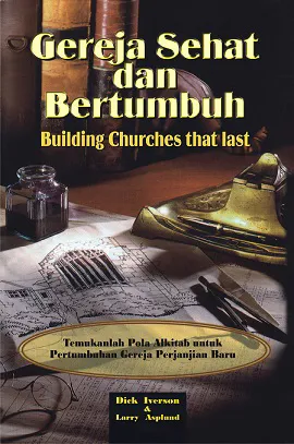 Buku Gereja Sehat dan Bertumbuh oleh Dick Iverson, Larry Asplund