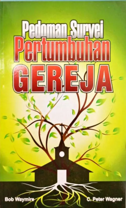 Buku Pedoman Survei Pertumbuhan Gereja oleh C. Peter Wagner, Bob Waymire 