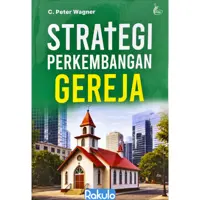 Strategi Perkembangan Gereja — C. Peter Wagner — sampul