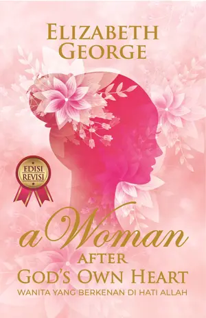 A Woman After God's Own Heart: Wanita Yang Berkenan Di Hati Allah