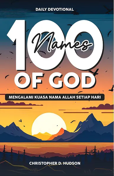 100 Names of God: Mengalami Kuasa Nama Allah Setiap Hari