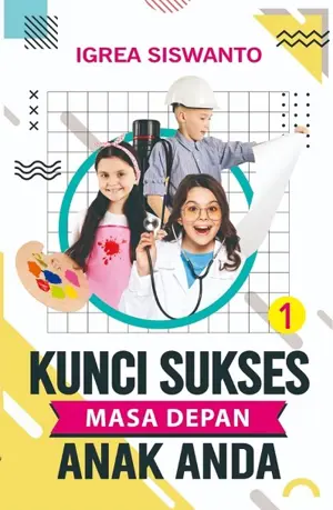 Kunci Sukses Masa Depan Anak Anda
