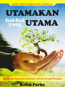 Utamakan Hal-hal Yang Utama