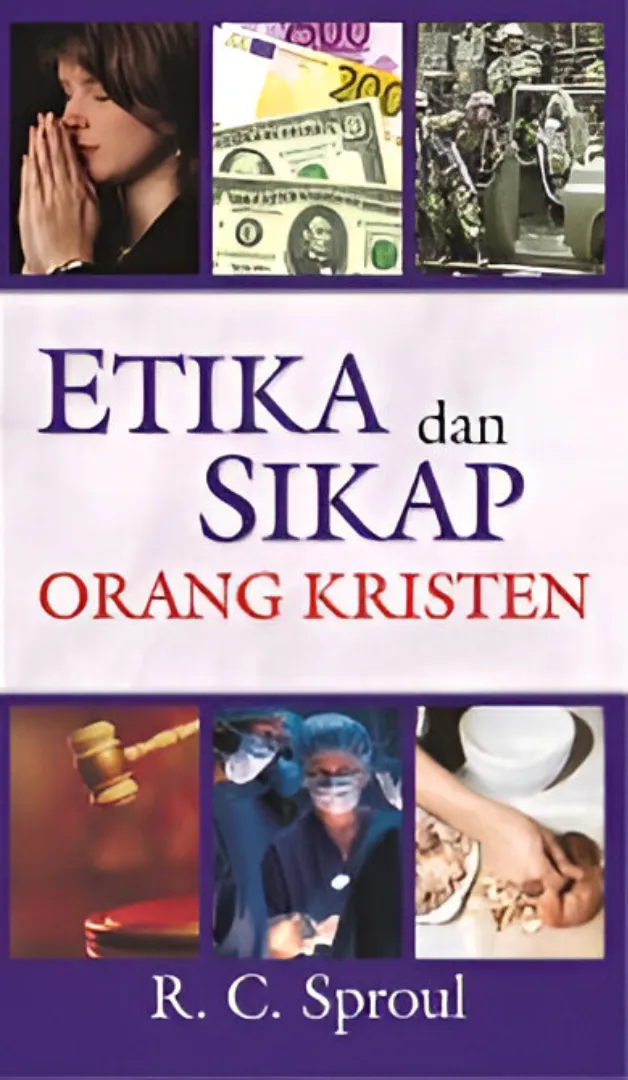 Buku Etika dan Sikap Orang Kristen oleh R.C. Sproul
