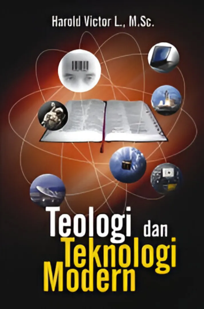 Buku Teologi dan Teknologi Modern oleh Harold Victor Lolowang, M.Sc.