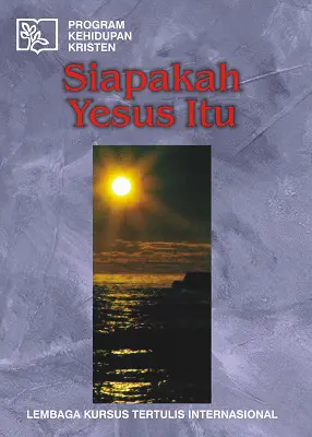 Siapakah Yesus Itu?