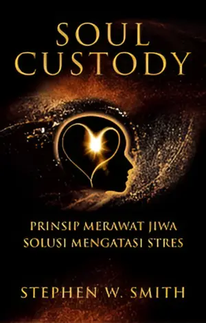 Soul Custody: Prinsip Merawat Jiwa, Solusi Mengatasi Stress