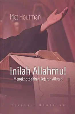 Inilah Allahmu : Mengkhotbahkan Sejarah Alkitab