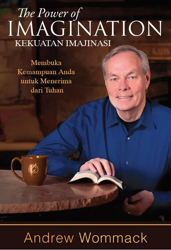 Kuasa Imajinasi (The Power of Imagination) Andrew Wommack