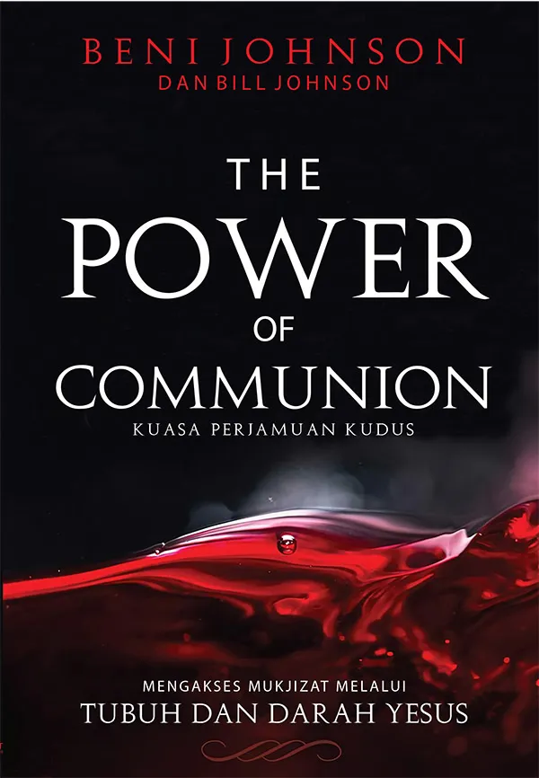 The Power of Communion (Kuasa Perjamuan Kudus)