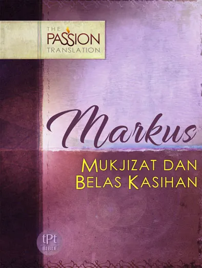 Markus Alkitab The Passion Translation