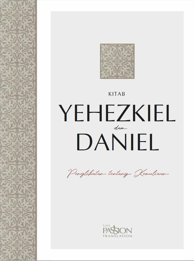 Kitab Yehezkiel dan Daniel – Alkitab The Passion Translation