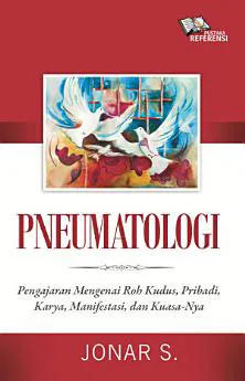 Buku Pneumatologi Pengajaran mengenal Roh kudus oleh Jonar Situmorang